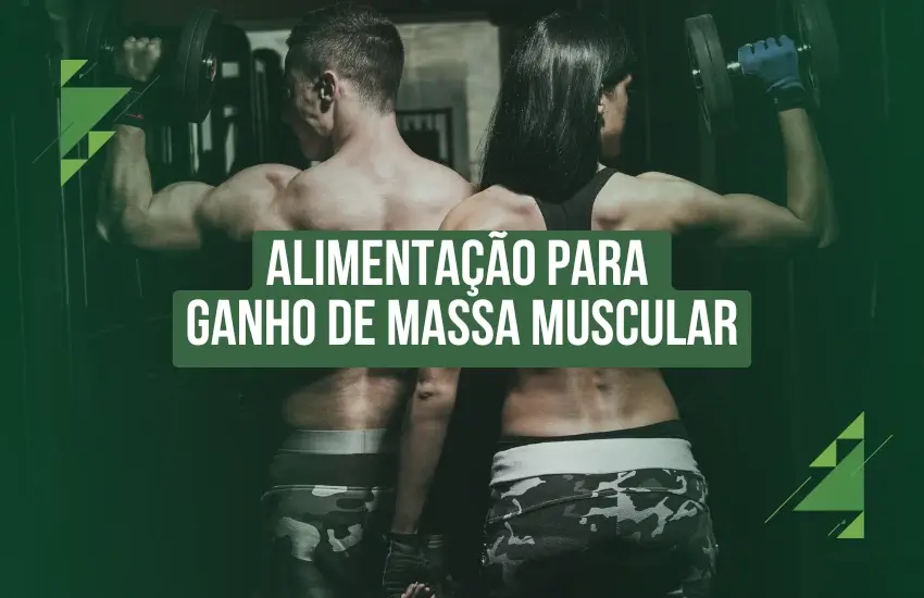 Alimentação para Ganho de Massa Muscular
