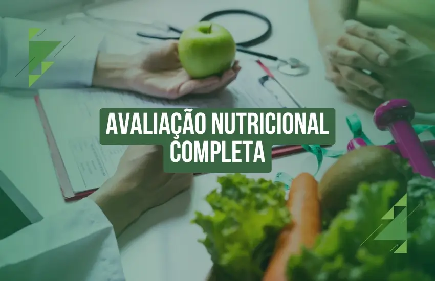 Avaliação Nutricional Completa
